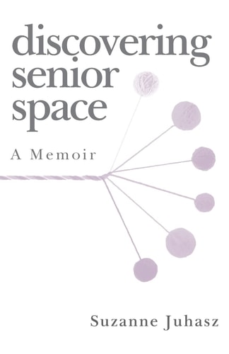 Discovering Senior Space A Memoir