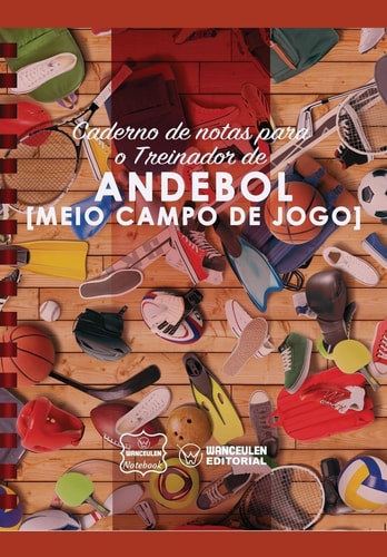 Caderno de Notas Para O Treinador de Andebol (Medio Campo de Jogo)
