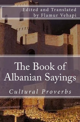 The Book of Albanian Sayings Cultural Proverbs