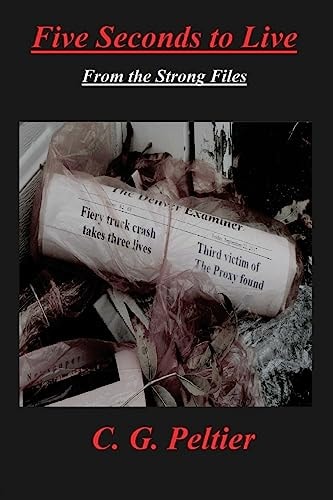 Five Seconds to Live From the Strong Files