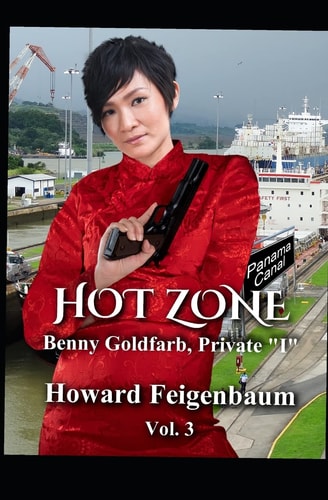 Hot Zone Third Novel in the Benny Goldfarb, Private "I" Series