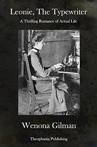 Leonie, The Typewriter A Thrilling Romance of Actual Life