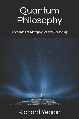 Quantum Philosophy Anecdotes of Metaphysics and Reasoning