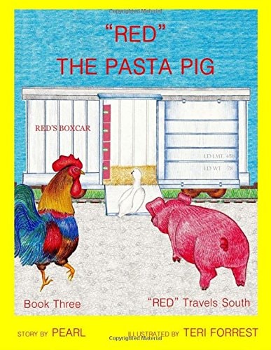 "Red" The Pasta Pig "Red" Travels South Book 3