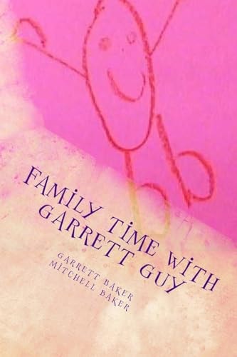 Family Time with Garrett Guy