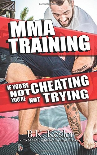 MMA Training If You're Not Cheating You're Not Trying