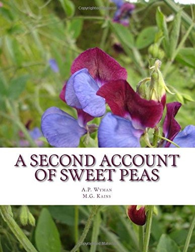 A Second Account of Sweet Peas A Description of Sweet Pea Varieties Grown At Cornell University