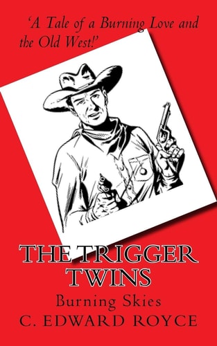 The Trigger Twins Burning Skies