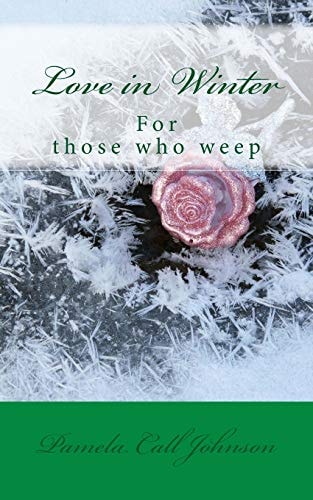 Love in Winter Poems for Love Lost
