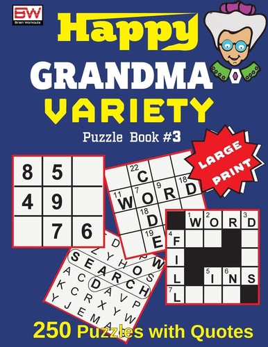 Happy GRANDAMA VARIETY Puzzle Book #3 (250 Brain Boosting Puzzles with Smart Quotes)