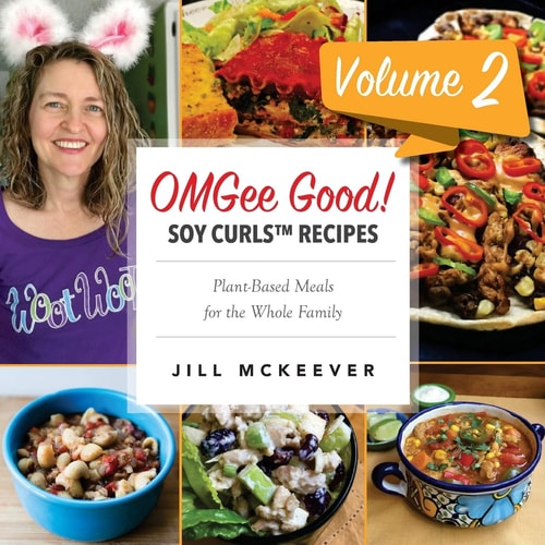 OMGee Good! Soy Curls Recipes Volume 2
