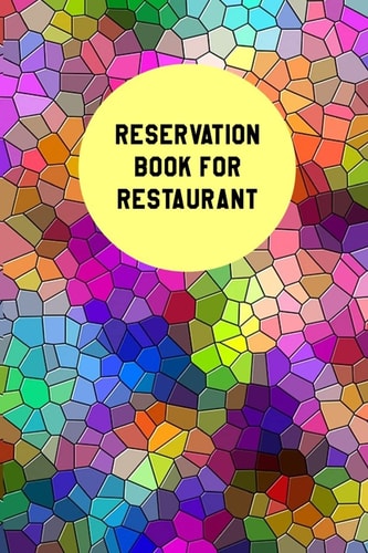 Reservation Book For Restaurant Restaurant Reservation Book6" X 9",100 Pages (Volume 1)