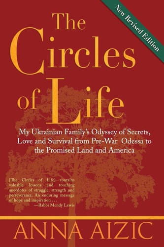 The Circles of Life My Ukrainian Family's Odyssey of Secrets, Love and Survival
