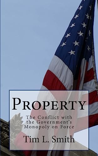 Property It's Conflict with the Government's Monopoly on Force