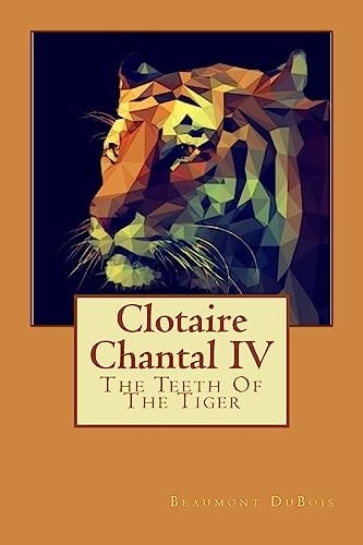 Clotaire Chantal IV The Teeth Of The Tiger