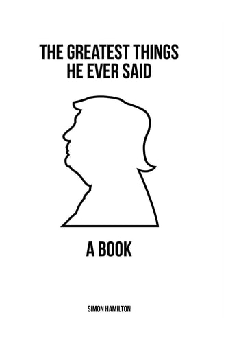 The Greatest Things He Ever Said A Book
