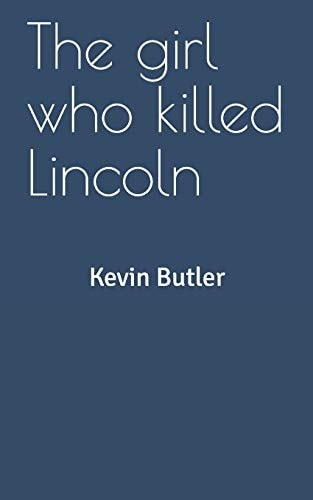 The Girl Who Killed Lincoln