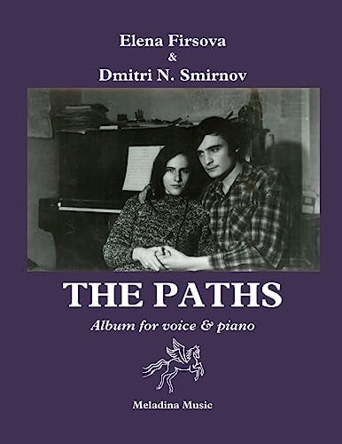 The Paths (Tropy) Album for Voice and Piano. Texts and English Translations by D. Smirnov-Sadovsky
