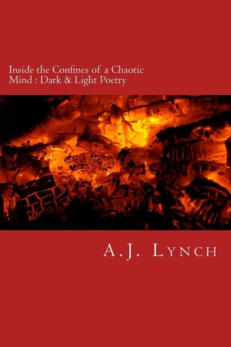 Inside the Confines of a Chaotic Mind Dark & Light Poetry