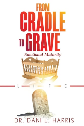 From Cradle To Grave Emotional Maturity