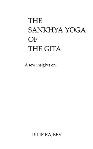 The Sankhya Yoga Of The Gita A Few Insights On