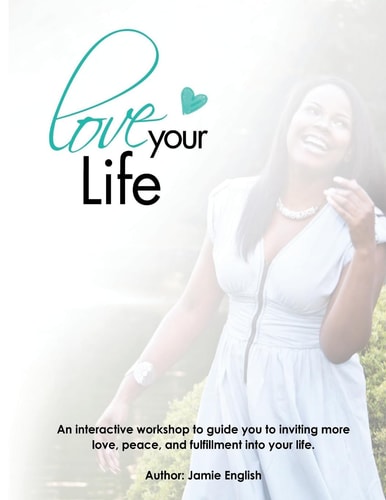 Love Your Life!