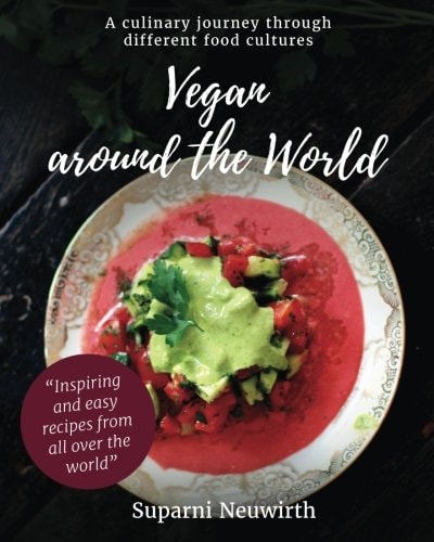 Vegan Around the World A Culinary Journey Through Different Food Cultures