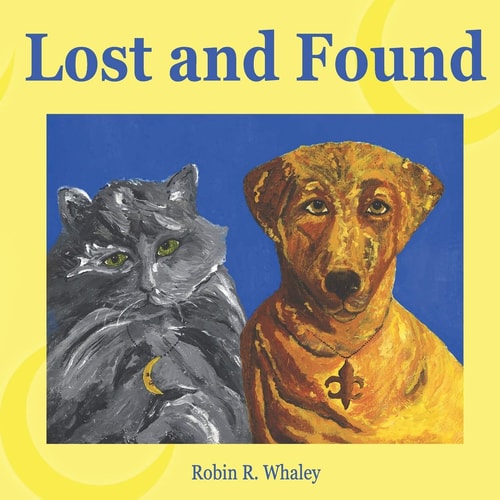 Lost and Found The Adventures of Crescent City Kitty and Bone-A-Part