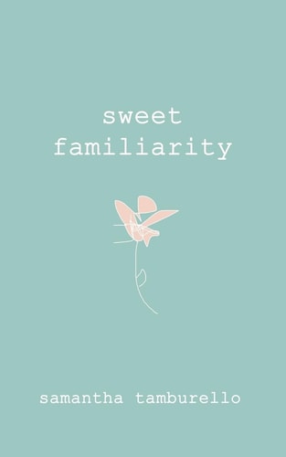 Sweet Familiarity