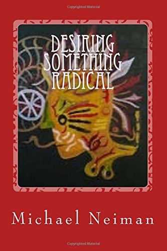 Desiring Something Radical 2004