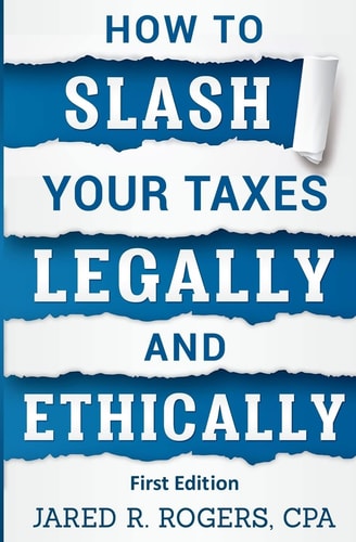 How to Slash Your Taxes Legally and Ethically