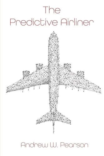 The Predictive Airliner A Blueprint for Aviation's 2nd Century