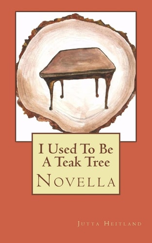 I Used to Be a Teak Tree