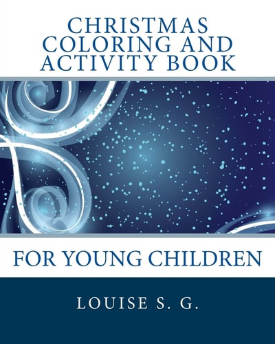 Christmas Coloring and Activity Book For Young Children