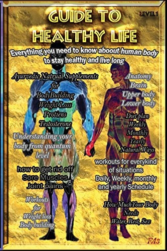 Guide to Healthy Life Everthing You Need to Know to Stay Healthy and Fit