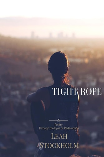 Tight Rope Poetry Through the Eyes of Redemption