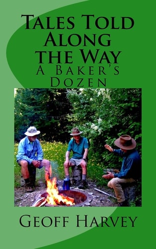 Tales Told Along the Way A Baker's Dozen