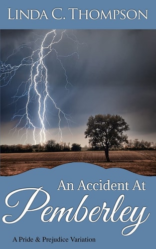An Accident At Pemberley A Pride and Prejudice Variation