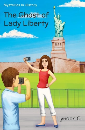 The Ghost of Lady Liberty A Time Travel Historical Fiction Mystery Book