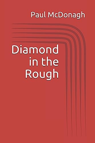 Diamond in the Rough