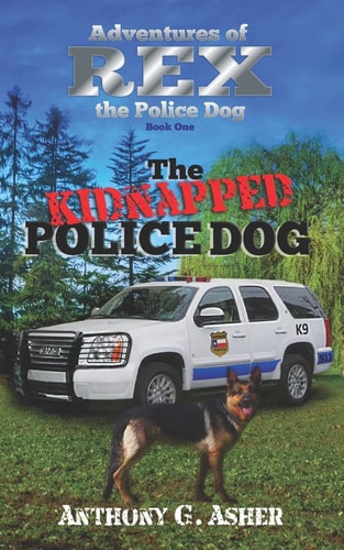 The Adventures of Rex the Police Dog The Kidnapped Police Dog