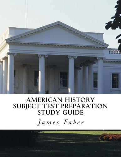 American History Subject Test Preparation Study Guide