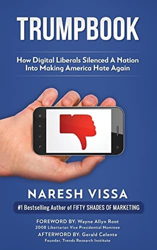 Trumpbook How Digital Liberals Silenced a Nation Into Making America Hate Again