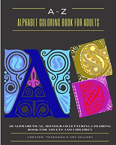 A-Z Alphabet Coloring Book for Adults 26 Alphabetical, Monogram Lettering Coloring Book for Adults and Children