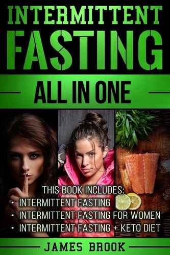 Intermittent Fasting The Ultimate All In One Guide To Intermittent Fasting