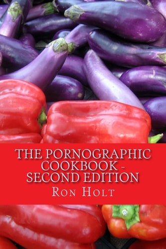 The Pornographic Cookbook - Second Edition