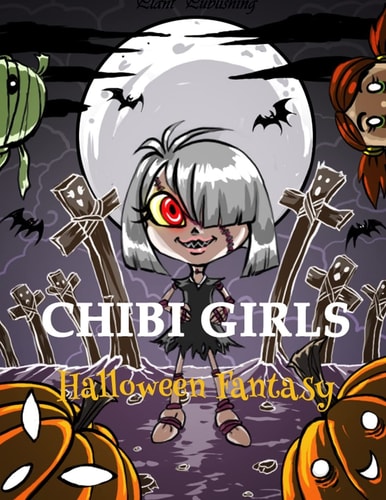 Chibi Girls : Halloween Fantasy An Adult Coloring Book with Horror Girls