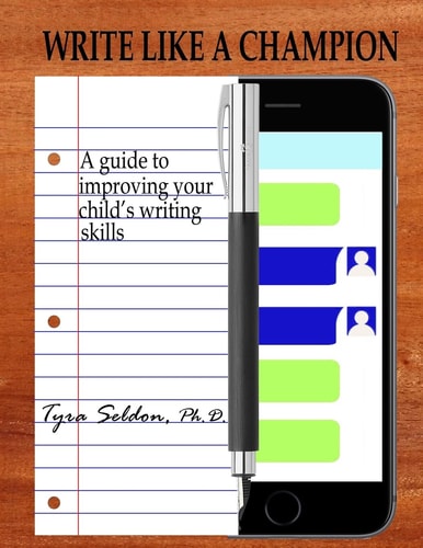 Write Like a Champion A Guide to Improving Your Child's Writing Skills