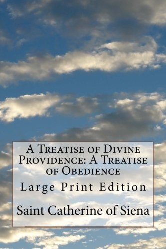 A Treatise of Divine Providence: a Treatise of Obedience Large Print Edition