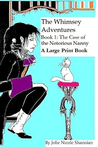 The Whimsey Adventures, Book One The Notorious Nanny ( A Large Print Book)